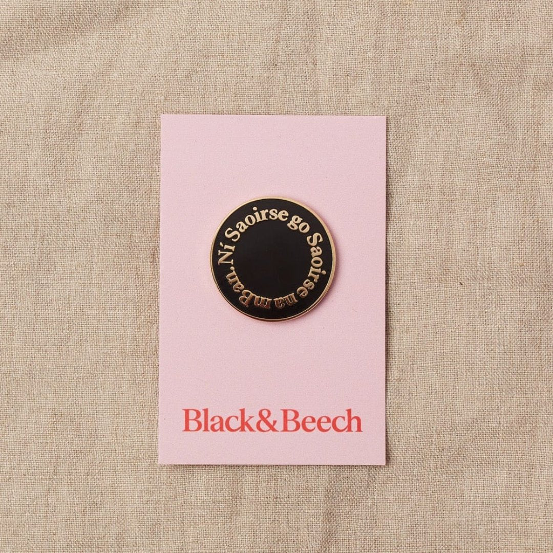 Ní Saoirse go Saoirse na mBan Enamel Pin Brooches & Lapel Pins Black & Beech