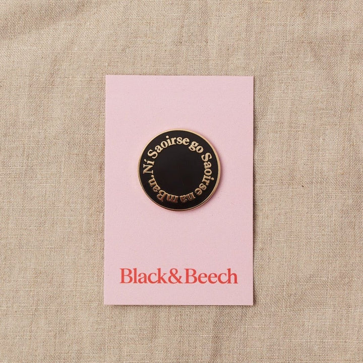 Ní Saoirse go Saoirse na mBan Enamel Pin Brooches & Lapel Pins Black & Beech