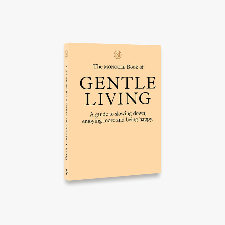The Monocle Book of Gentle Living