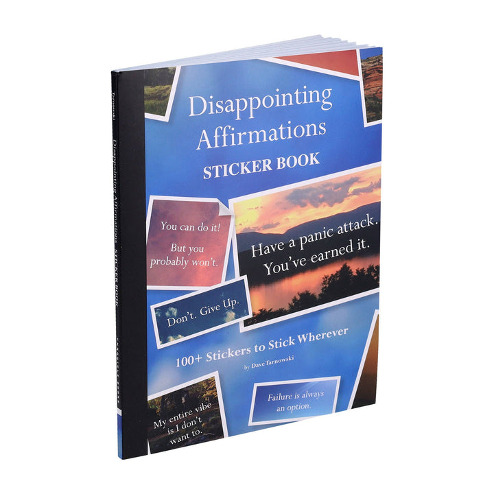 Disappointing Affirmations Sticker Book - 100+ Stickers to Stick Wherever (Sticker Book or Pack)