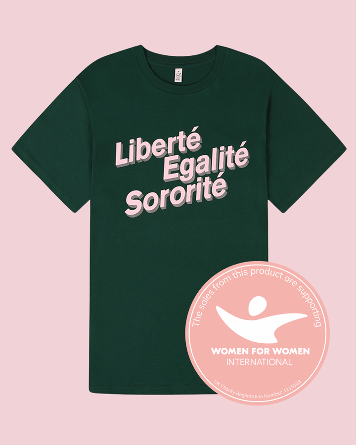 PREORDER - Liberté, Egalité, Sororité® Forest Green T-Shirt
