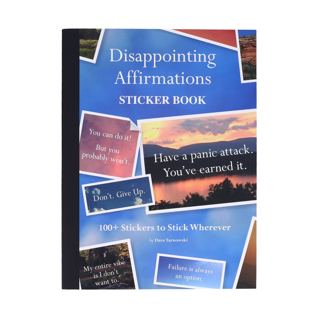 Disappointing Affirmations Sticker Book - 100+ Stickers to Stick Wherever (Sticker Book or Pack)