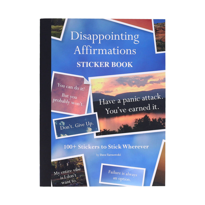 Disappointing Affirmations Sticker Book - 100+ Stickers to Stick Wherever (Sticker Book or Pack)