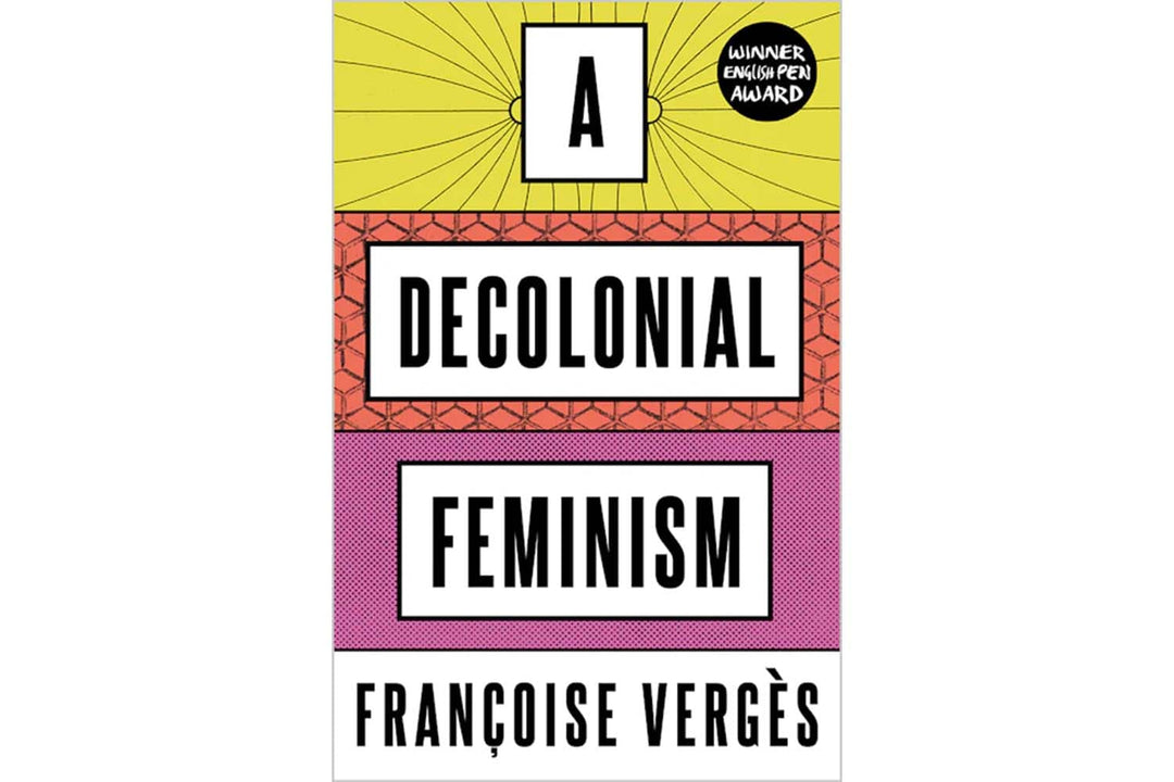 A Decolonial Feminism by Françoise Vergès Books Black & Beech