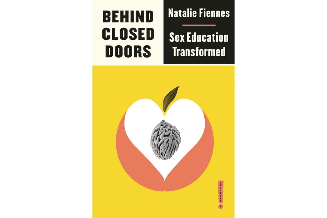 Behind Closed Doors Sex Education Transformed by Natalie Fiennes Books Black & Beech
