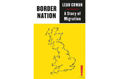 Border Nation A Story of Migration by Leah Cowan Books Black & Beech