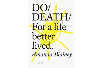 Do Death - For a life better lived by Amanda Blainey Books Black & Beech