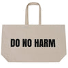 Do No Harm Take No Shit Massive Tote Bag Bags Black & Beech