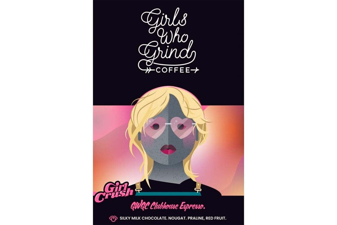 Girl Crush Coffee 250g drink Girls Who Grind