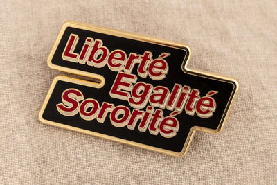 Liberté, Egalité, Sororité®  Enamel Pin Brooches & Lapel Pins Black & Beech