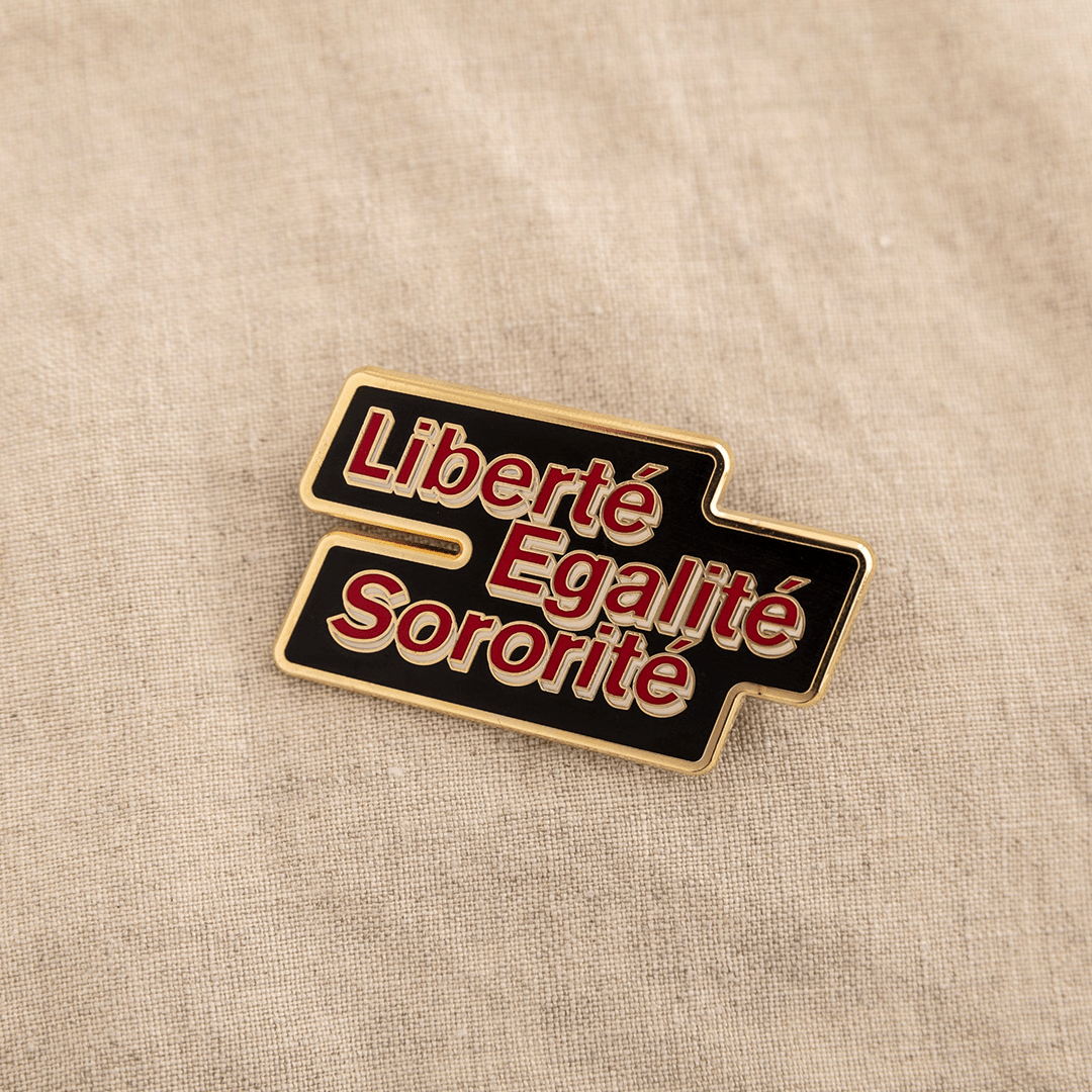 Liberté, Egalité, Sororité®  Enamel Pin Brooches & Lapel Pins Black & Beech