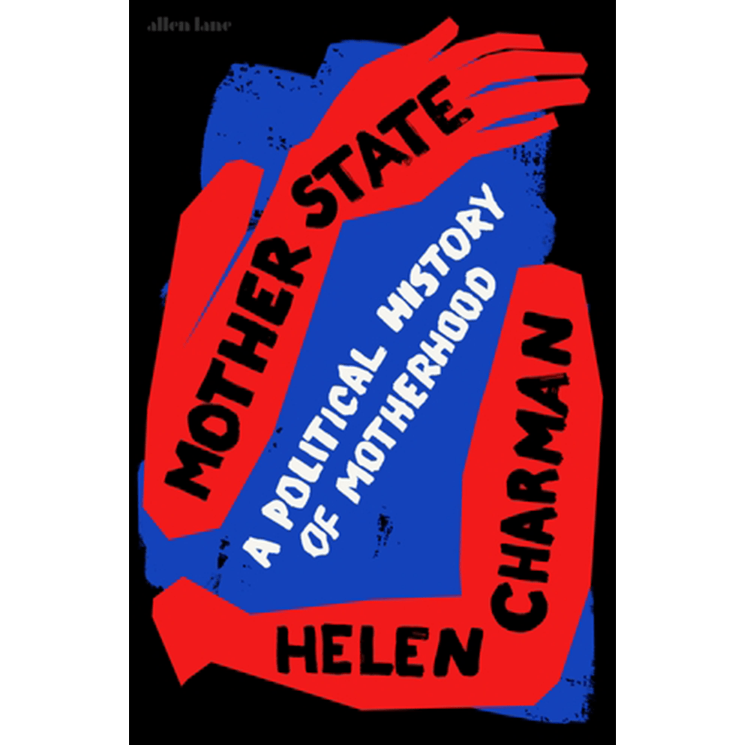 Mother State by Helen Charman Books Black & Beech