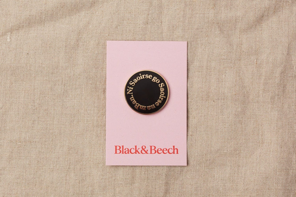 Ní Saoirse go Saoirse na mBan Enamel Pin Brooches & Lapel Pins Black & Beech