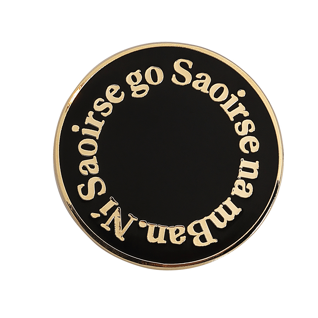 Ní Saoirse go Saoirse na mBan Enamel Pin in Black Brooches & Lapel Pins Black & Beech