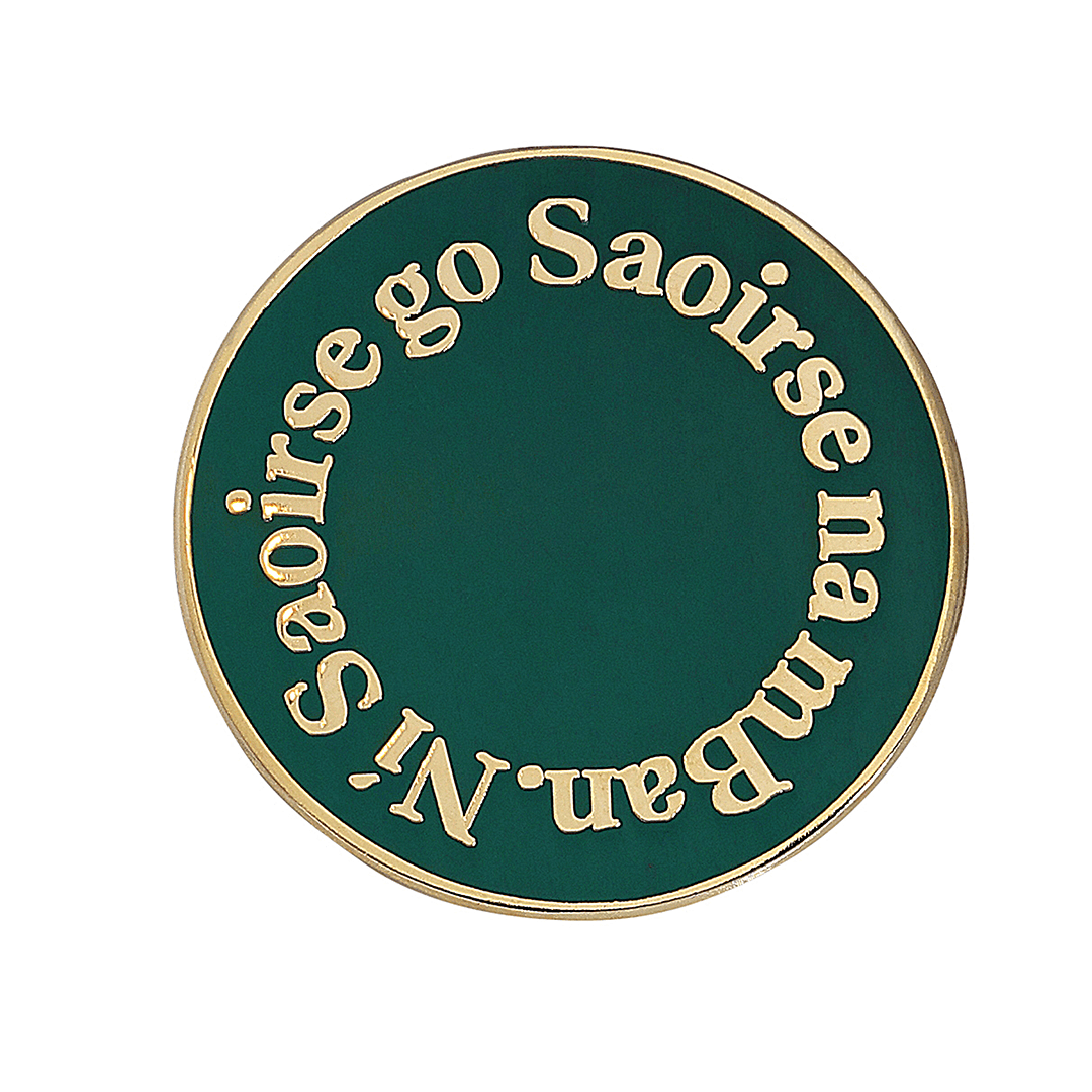 Ní Saoirse go Saoirse na mBan Enamel Pin in Green Brooches & Lapel Pins Black & Beech