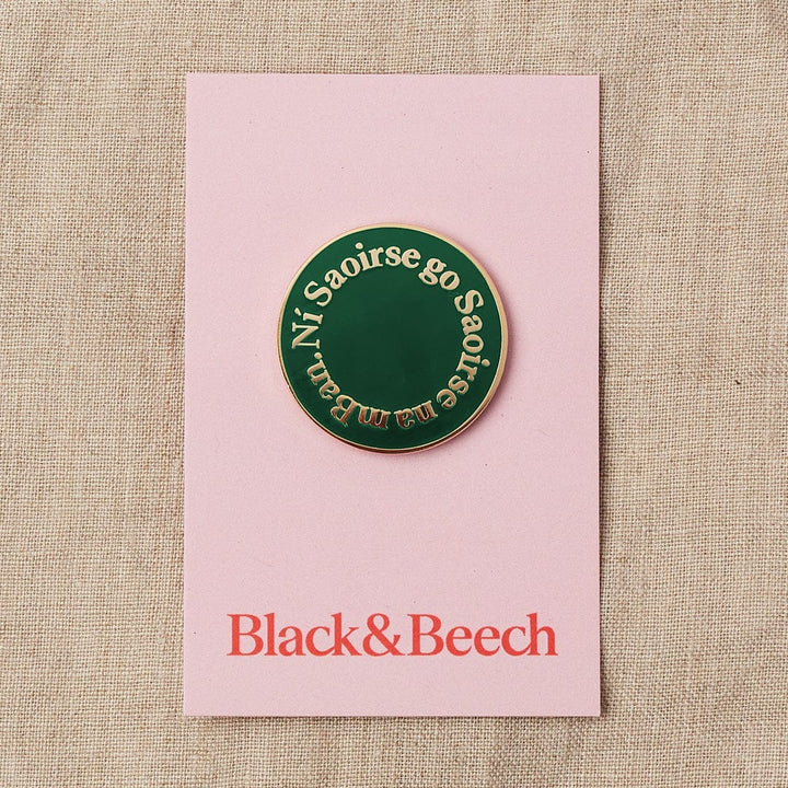 Ní Saoirse go Saoirse na mBan Enamel Pin in Green Brooches & Lapel Pins Black & Beech